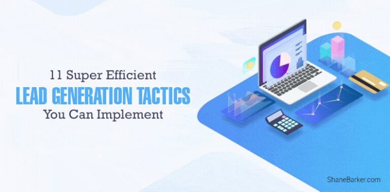 11 Super Efficient Lead Generation Tactics You Can Implement