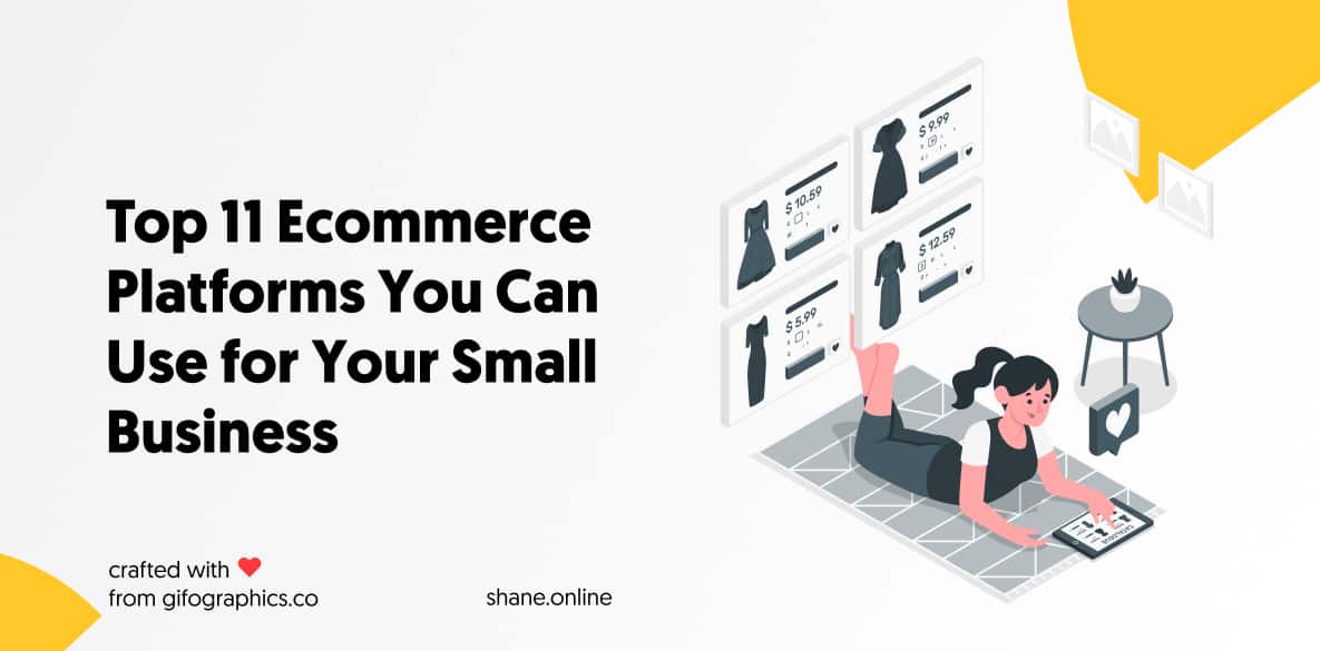 Top 11 Ecommerce Platforms You Can Use for Your Small Business