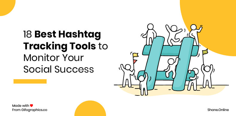 18 Best Hashtag Tracking Tools to Monitor Your Social Success