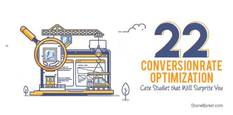 22 Conversion Rate Optimization Case Studies that Will Surprise You