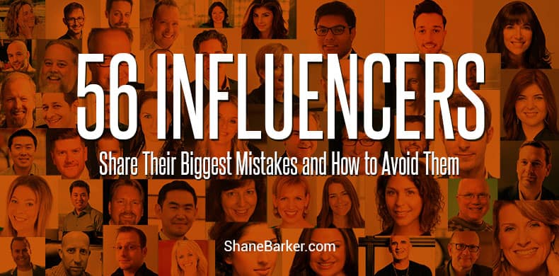 56 Influencers Share Their Biggest Mistakes and How to Avoid Them