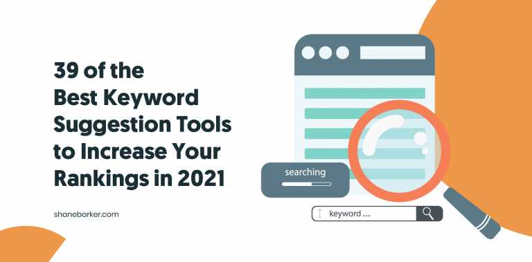 39 of the Best Keyword Suggestion Tools to Increase Your Rankings in 2021