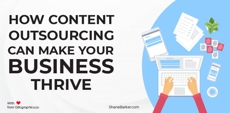 How Content Outsourcing Can Make Your Business Thrive