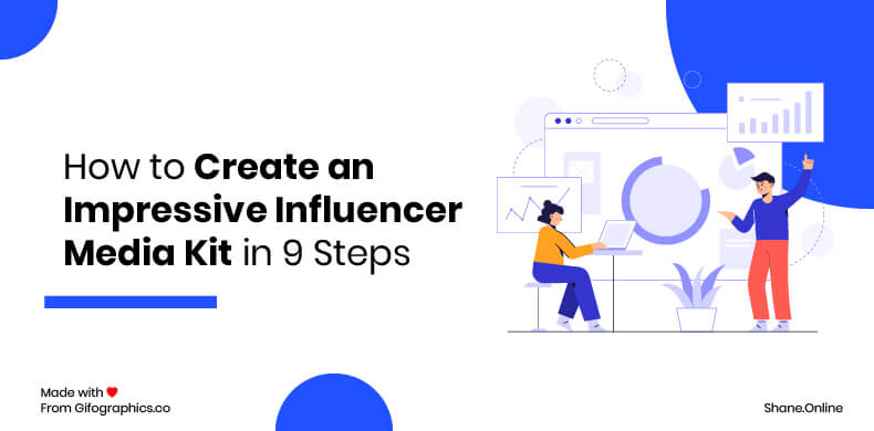 How to Create an Impressive Influencer Media Kit in 9 Steps