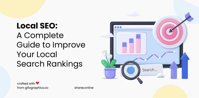 Local SEO: A Complete Guide to Improve Your Local Search Rankings