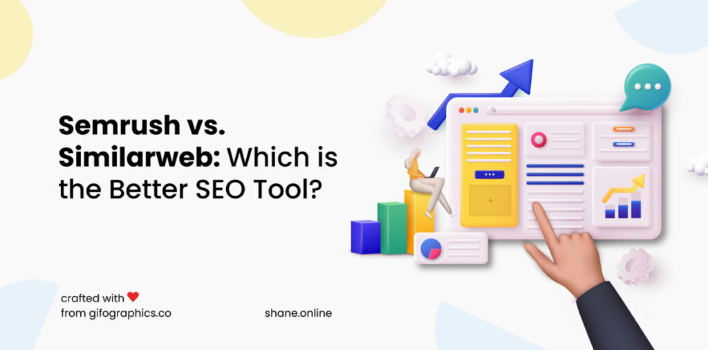 Semrush vs. Similarweb: Which is the Better SEO Tool?