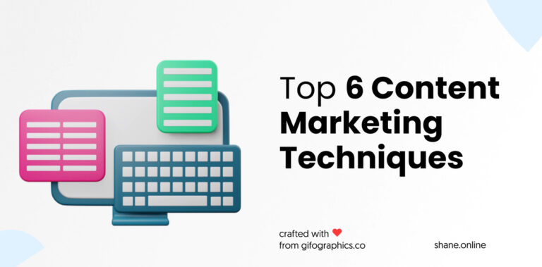 Top 6 Content Marketing Techniques
