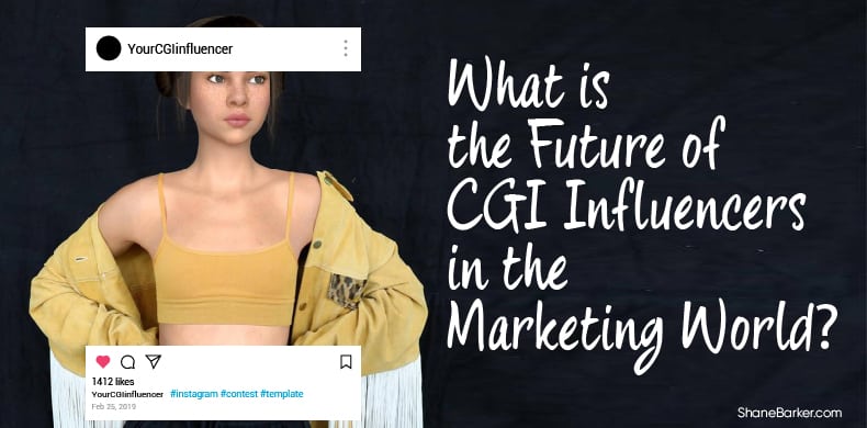 What is the Future of CGI Influencers in the Marketing World